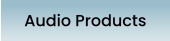 Audio Products