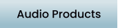 Audio Products