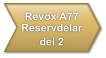 Revox A77 Reservdelar del 2